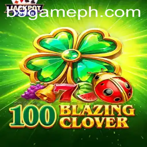 100BlazingClover and the Rise of B9 GAME: An Unstoppable Duo in the Gaming World