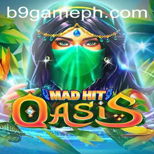 MadHitOasis: Dive Into the Excitement of the B9 GAME Phenomenon